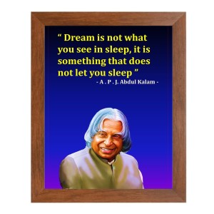 A P J Abdul Kalam & Famous Quote Brown Frame, 12x16InchesInspirational Wall Art for Office, Home DecorIdeal Spiritual Gift